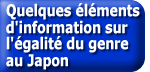 Quelques éléments d'information sur l'égalité du genre au Japon