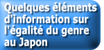 Quelques éléments d'information sur l'égalité du genre au Japon